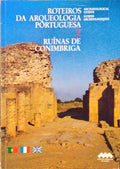 ROTEIROS DA ARQUEOLOGIA PORTUGUESA N.º 2, RUÃ?NAS DE CONIMBRIGA. [6.ª EDIÇÂO].