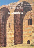 ROTEIROS DA ARQUEOLOGIA PORTUGUESA, 5. S. CUCUFATE.