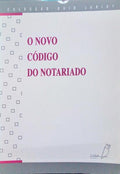 O NOVO CÓDIGO DO NOTARIADO.