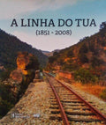 A LINHA DO TUA (1851-2008).