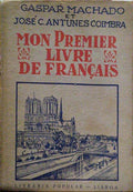 ANTUNES COIMBRA. (José C.) e Gaspar J. Machado. MON PREMIER LIVRE DE FRANÇAIS. [5.ª EDIÇÃO]