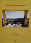 GREGA. (Inês) MEMÓRIAS DE UMA VARANDA.