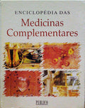 ENCICLOPÉDIA DAS MEDICINAS COMPLEMENTARES.