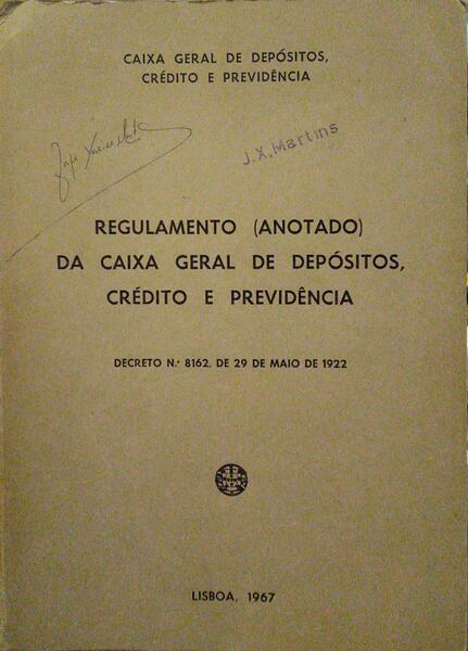 REGULAMENTO (ANOTADO) DA CAIXA GERAL DE DEPÓSITOS, CRÉDITO E PREVIDÊNCIA.