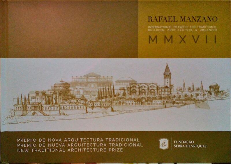 RAFAEL MANZANO PRÉMIO DE NOVA ARQUITECTURA TRADICIONAL MMXVII.