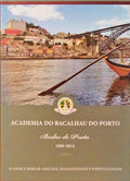 GOMES DE PINA. (César) ACADEMIA DO BACALHAU DO PORTO, BODAS DE PRATA 1989-2014.