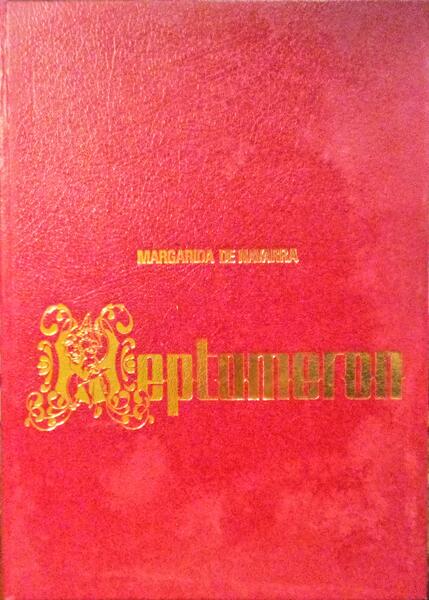 NAVARRA. (Margarida de) HEPTAMERON. [2 VOLS.]