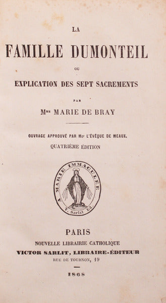 LA FAMILLE DUMONTEIL OU EXPLICATION DES SEPT SACREMENTS.