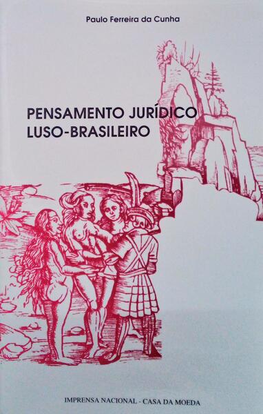 PENSAMENTO JURÃ?DICO LUSO-BRASILEIRO.