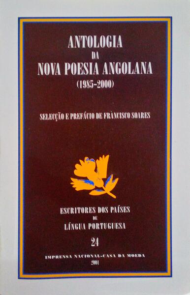ANTOLOGIA DA NOVA POESIA ANGOLANA (1985-2000).