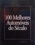 CEM MELHORES AUTOMÓVEIS DO SÉCULO.