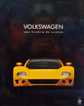 BARROS RODRIGUES. (José) VOLKSWAGEN - UMA HISTÓRIA DE SUCESSO.