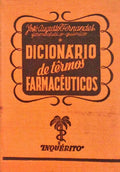 FERNANDES. (José Augusto) DICIONÁRIO DE TÊRMOS FARMACÊUTICOS.