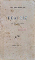 FARIA E MAIA. (Vicente Machado de Faria e Maia, 2.º Visconde de) BEATRIZ.