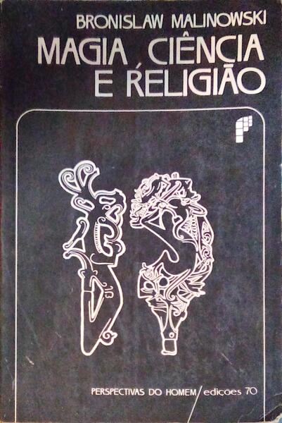 MAGIA, CIÊNCIA E RELIGIÃO.