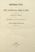 CORRESPONDENCIA OFFICIAL DE LUIZ ANTONIO DE ABREU E LIMA ACTUALMENTE CONDE DA CARREIRA COM O DUQUE DE PALMELLA.