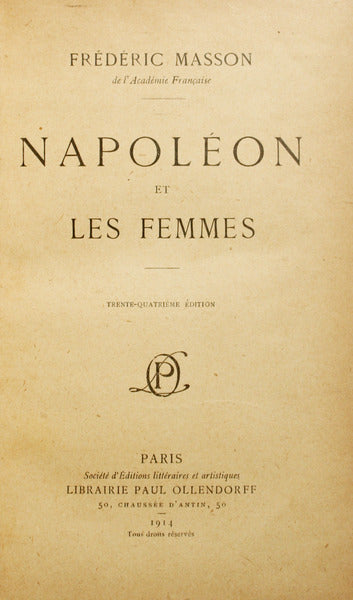 MASSON. (Fréderic) NAPOLÉON ET LES FEMMES.