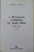 A REVOLUÇÃO COMERCIAL DA IDADE MÉDIA 950-1350.