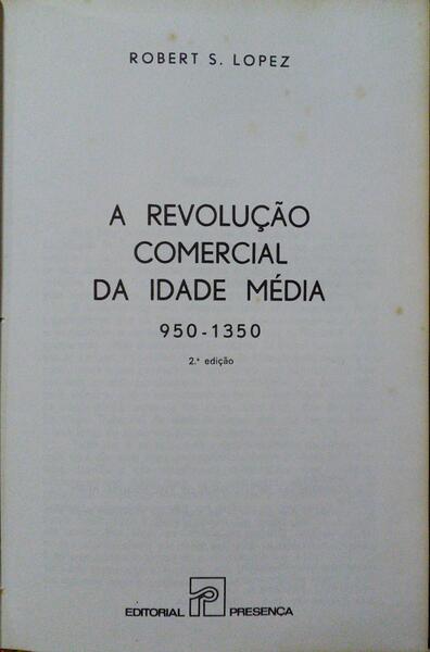 A REVOLUÇÃO COMERCIAL DA IDADE MÉDIA 950-1350.