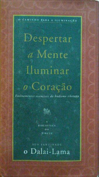 DESPERTAR A MENTE, ILUMINAR O CORAÇÃO.