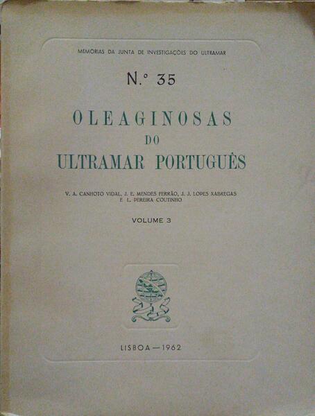 CANHOTO VIDAL. (V. A.) e outros. OLEAGINOSAS DO ULTRAMAR PORTUGUÊS, VOLUME 3.