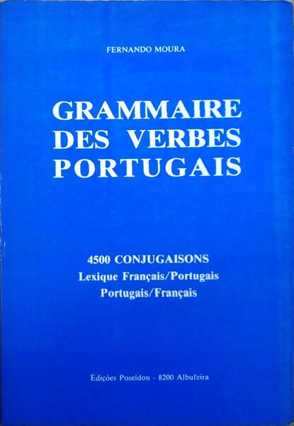 MOURA. (Fernando) GRAMMAIRE DES VERBES PORTUGAIS.