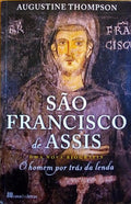 SÃO FRANCISCO DE ASSIS, UMA NOVA BIOGRAFIA. [1.ª EDIÇÃO]