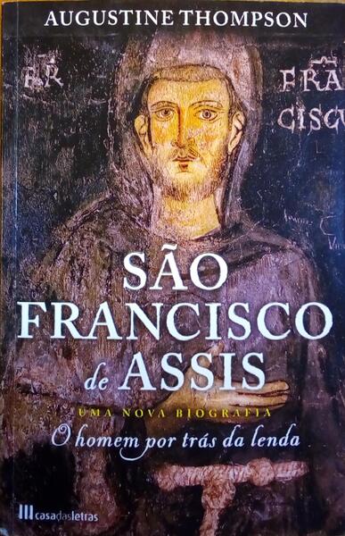 SÃO FRANCISCO DE ASSIS, UMA NOVA BIOGRAFIA. [1.ª EDIÇÃO]