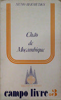 BERMUDES. (Nuno) CHÃO DE MOÇAMBIQUE, DA SUA PAISAGEM E DA SUA LITERATURA.