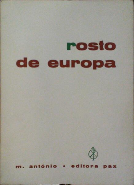 ANTÓNIO. (Mário) ROSTO DE EUROPA.