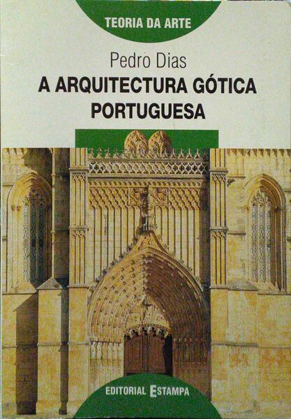 A ARQUITECTURA GÓTICA PORTUGUESA.