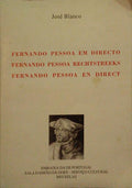 FERNANDO PESSOA EM DIRECTO | FERNANDO PESSOA RECHTSTREEKS | FERNANDO PESSOA EN DIRECT.