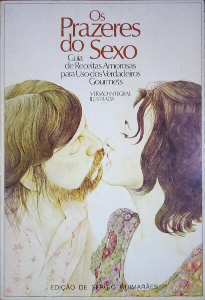 OS PRAZERES DO SEXO. [1.ª EDIÇÃO]