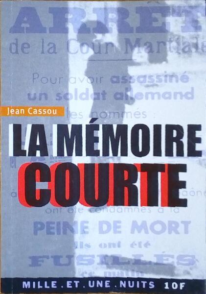 LA MÉMOIRE COURTE.