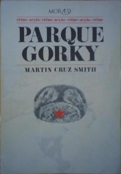 PARQUE GORKY. [1.ª EDIÇÃO]