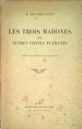 LES TROIS MADONES ET AUTRES CONTES FLAMANDS.