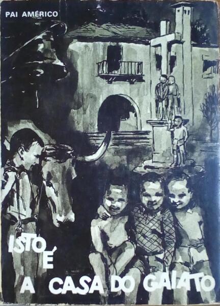 ISTO É A CASA DO GAIATO, SEGUNDO VOLUME.