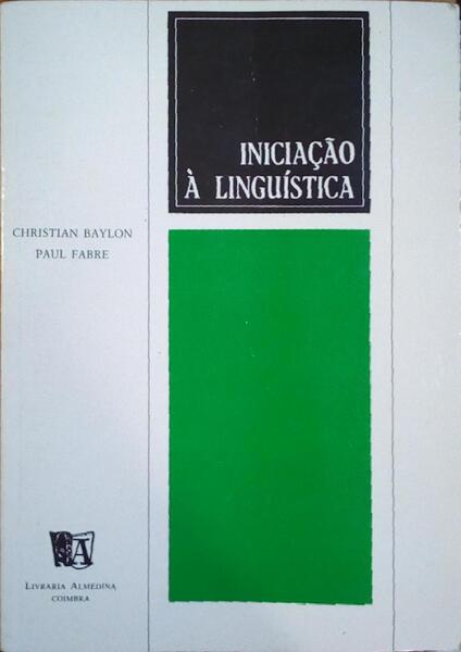 INICIAÇÃO À LINGUÃ?STICA. [2.ª EDIÇÃO]