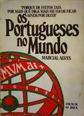 OS PORTUGUESES NO MUNDO.