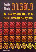 ANGOLA, A HORA DA MUDANÇA.