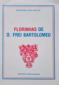 FLORINHAS DE D. FREI BARTOLOMEU.