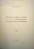 TENTATIVA DE CRÃ?TICA À ESCOLA TRADICIONALISTA E À ESCOLA NOVA, PROGRESSIVA.
