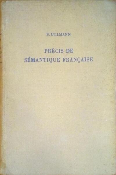 PRÉCIS DE SÉMANTIQUE FRANÇAISE.