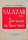 SALAZAR I: A MOCIDADE E OS PRINCÍPIOS (1889-1928).