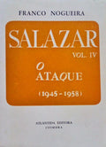 SALAZAR,  IV - O ATAQUE (1945-1958).