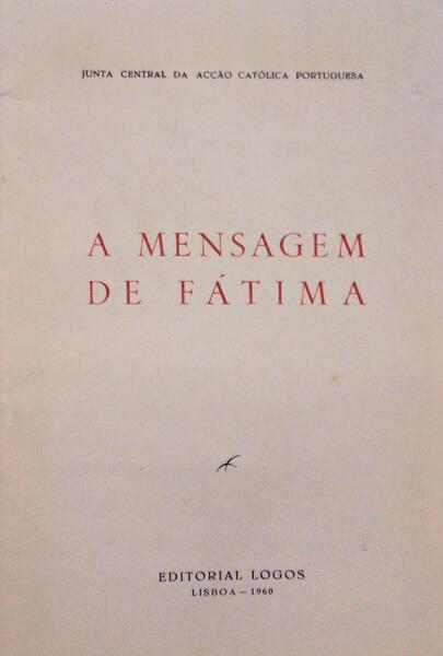MENSAGEM (A) DE FÃ?TIMA. [1.ª EDIÇÃO]