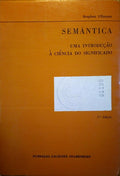 SEMÂNTICA, UMA INTRODUÇÃO À CIÊNCIA DO SIGNIFICADO. [5.ª EDIÇÃO]