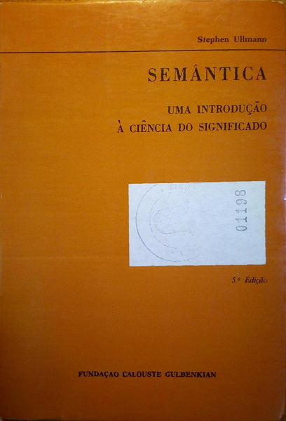 SEMÂNTICA, UMA INTRODUÇÃO À CIÊNCIA DO SIGNIFICADO. [5.ª EDIÇÃO]