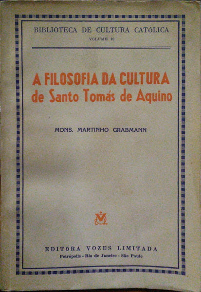 A FILOSOFIA DA CULTURA DE SANTO TOMÃ?S DE AQUINO.