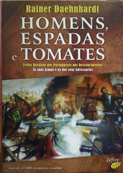 HOMENS, ESPADAS E TOMATES. [2.Âª EDIÃ‡ÃƒO]